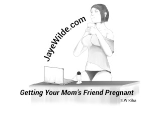 'Getting your mom's homie pregnant'